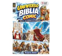 UNIVERSO BIBLIA COMIC : ERA II EL CAMINO A LA LIBERTAD