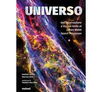 Universo. Dall'osservazione a occhio nudo al James Webb Space Telescope