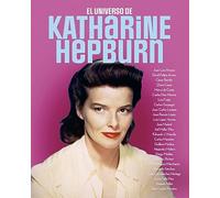 UNIVERSO DE KATHARINE HEPBURN,EL