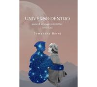 Universo Dentro: Poesie di un viaggio interstellare verso casa