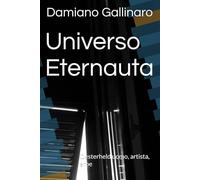 Universo Eternauta: Oesterheld uomo, artista, eroe