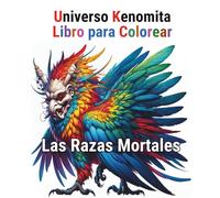 Universo Kenomita | La Vida en Kenoma: Las Razas Mortales | Libro para Colorear