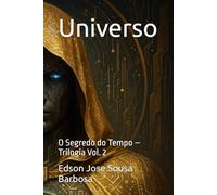 Universo: O Segredo do Tempo - Trilogia Vol. 2