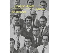 Universo Olivetti. Comunità come utopia concreta. Catalogo della mostra. Ediz. italiana e inglese