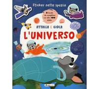 Universo. Sticker nello spazio. Ediz. a colori