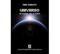 Universo. Un viaggio tra le stelle