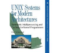 Unix Systems for Modern Architectures: Symmetric Multiprocessing and Caching for Kernel Programmers