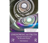 Unknowing as Truth: Epistemic Inversions and the Recursive Psyche