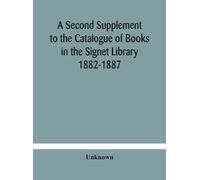 Unknown A Second Supplement to the Catalogue of Books in the (Copertina rigida)