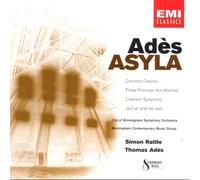 unknown - Ades: Asyla; Concerto Conciso; These Premises are Alarmed; Chamber Symphony; But All Shall be Well Import Edition (2002) Audio CD