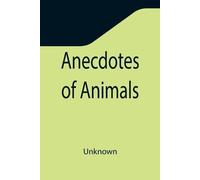 Unknown Anecdotes of Animals (Tascabile)