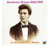 unknown - Archives Bruno Walter- Bruckner: Symphony No. 9 / Mahler: Symphony No. 4