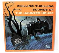 UNKNOWN ARTIST - chilling, thrilling sounds of the haunted house