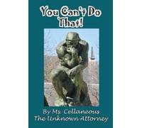 Unknown Attorney Cellaneous Unknown Attorney You Can't Do That (Tascabile)