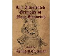 Unknown Author Arundell Over The Illustrated Grimoire of Pope Honor (Tascabile)