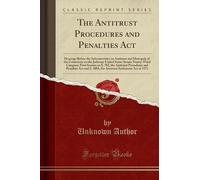 Unknown Author The Antitrust Procedures and Penalties ACT (Tascabile)