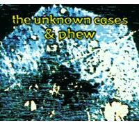 Unknown Cases,the & Phew - Koyasan