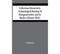 Unknown Collections Historical & Archaeological Relating To Montgome (Tascabile)