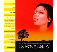 unknown - Down in the Delta: Music from and Inspired by the Miramax Motion Picture Soundtrack Edition (1998) Audio CD