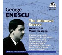 George Enescu George Enescu: The Unknown Enescu: Music for Violin - Volume (CD)