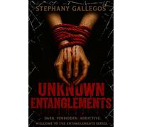 Unknown Entanglements: Book one of The Entanglements series: 1