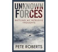Unknown Forces: Battling My Intrusive Thoughts