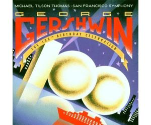 unknown - George Gershwin · The 100th Birthday Celebration / A. McDonald · Stokes Mitchell · Ohlsson · SFS · Tilson Thomas (1998) Audio CD