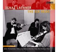 Unknown - Lachner: The Six Trios for Violin, Viola & Piano by Unknown (0100-01-01?