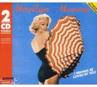Unknown - Marilyn Monroe: I Wanna Be Loved By You by Unknown (0100-01-01?