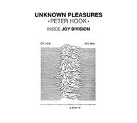 Unknown Pleasures: Inside Joy Division [Lingua inglese]