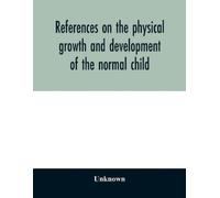 Unknown References on the physical growth and development of the nor (Tascabile)