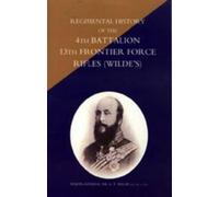 Unknown Regimental History of the 4th Battalion 13th Frontier (Copertina rigida)