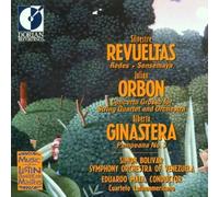 unknown - Silvestre Revueltas: Redes (Nets) / Sensemaya / Julian Orbon: Concerto Grosso for String Quartet & Orchestra / Alberto Ginastera: Pampenano No.3 - Simon Bolivar Symphony Orchestra of Venezuela / Cuarteto Latinoamericano / Eduardo Mata by unknown (1993-08-31)