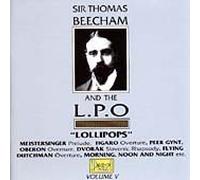 unknown - Sir Thomas Beecham & the LPO Volume 5 : Lollipops (Pearl) by unknown (1994-07-26)