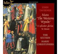 unknown - Taverner: The Western Wynde Mass; O Splendor Gloria; Te Deum