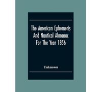 Unknown The American Ephemeris And Nautical Almanac For The Year 185 (Tascabile)