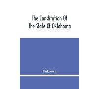 Unknown The Constitution Of The State Of Oklahoma (Tascabile)