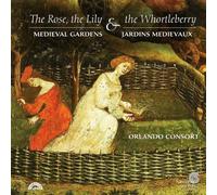unknown - The Rose, the Lily & the Whortleberry (Medieval Gardens in Music) - Orlando Consort Import edition (2012) Audio CD