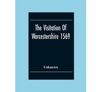 Unknown The Visitation Of Worcestershire 1569 (Tascabile)