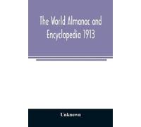 Unknown The World Almanac and Encyclopedia 1913 (Tascabile)