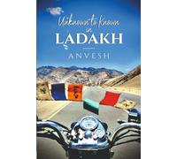 Unknown to Known in Ladakh