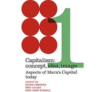 Unknown Unknown Capitalism: Concept, Idea, Image - Aspects of Marx's (Tascabile)