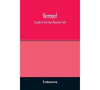Unknown Vermont; a guide to the Green Mountain state (Tascabile)