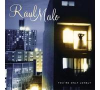 Unknown - You're Only Lonely by Malo, Raul (2006) Audio CD by Unknown (0100-01-01)