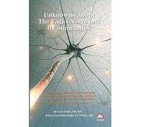 Unknowns About The Vagus Nerve and Its Stimulation