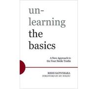 Rishi Sativihari Unlearning the Basics (Tascabile)