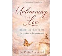 Unlearning The Lie: Breaking Free From Imposter Syndrome