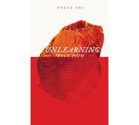 Unlearning, to Love: An Academic's Memoir on Truth, Meaning, and Spirit