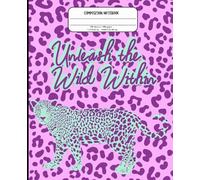 Unleash the Wild Within: Leopard Print Composition Notebook: 7.5 x 9.25 in, 200 Pages, College Ruled, Purple Animal Print Journal for Writing, School, or Work