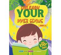 Unleash Your Inner Genius PART 2: Busy Activity Book (150+ pages) for ages 4-7